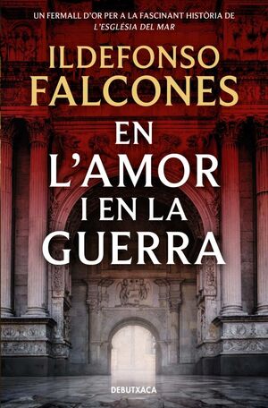 EN L'AMOR I EN LA GUERRA (L'ESGLÉSIA DEL MAR 3)
