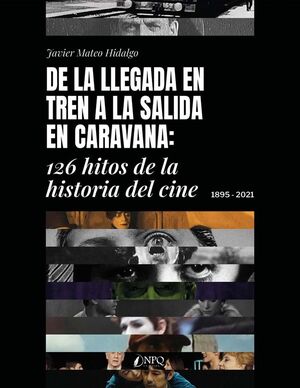DE LA LLEGADA EN TREN A LA SALIDA EN CARAVANA:126 HITOS