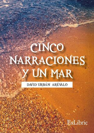 CINCO NARRACIONES Y UN MAR