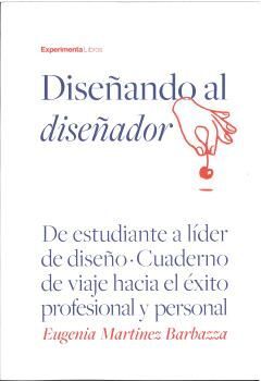 DISEÑANDO AL DISEÑADOR