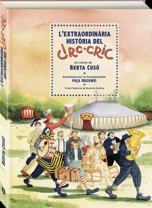 L'EXTRAORDINÀRIA HISTÒRIA DEL CIRC-CRIC