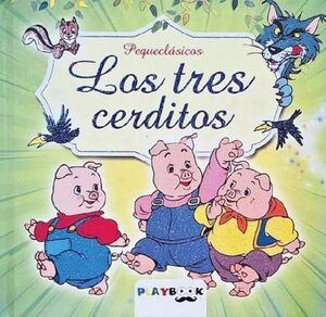 PEQUECLASICOS LOS TRES CERDITOS