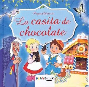 PEQUECLASICOS LA CASITA DE CHOCOLATE