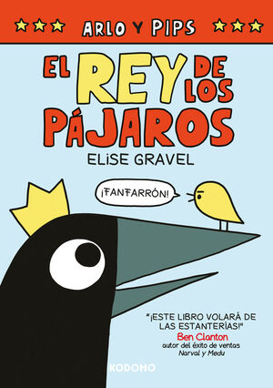 ARLO Y PIPS. EL REY DE LOS PAJAROS