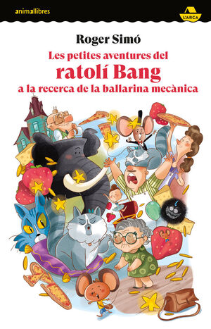 LES PETITES AVENTURES DEL RATOLÍ BANG A LA RECERCA DE LA BALLARINA MECÀNICA