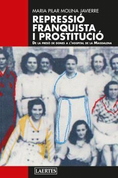 REPRESSIÓ FRANQUISTA I PROSTITUCIÓ
