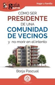 CÓMO SER PRESIDENTE DE UNA COMUNIDAD