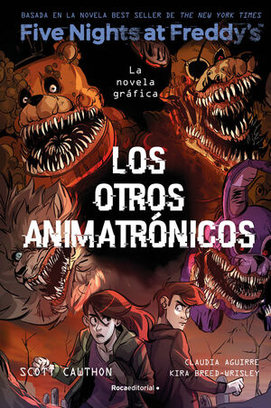 FIVE NIGHTS AT FREDDY'S. LA NOVELA GRAFICA 2 - LOS OTROS ANIMATRONICOS