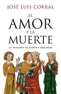 EL AMOR Y LA MUERTE: LA TRAGEDIA DE ELOISA Y ABELARDO