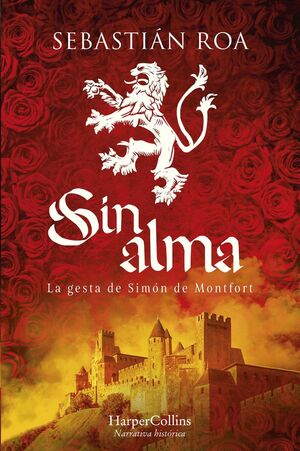 SIN ALMA. LA GESTA DE SIMÓN DE MONTFORT