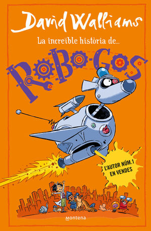 LA INCREÏBLE HISTORIA DE... - ROBO-GOS