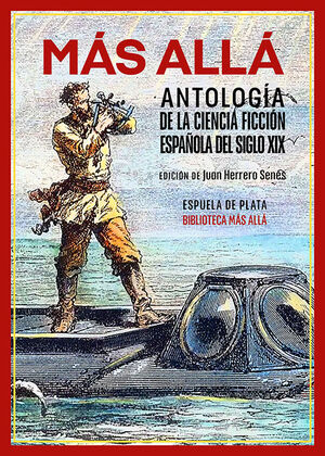MAS ALLA. ANTOLOGIA DE LA CIENCIA FICCION ESPAÑOLA DEL SIGLO XIX
