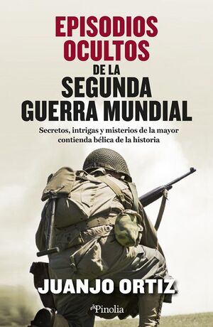 EPISODIOS OSCULTOS DE LA SEGUNDA GUERRA MUNDIAL