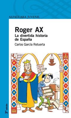 ROGER AX. DIVERTIDA HISTORIA DE ESPAÑA