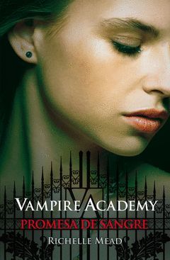 VAMPIRE ACADEMY- PROMESA DE SANGRE. ALF