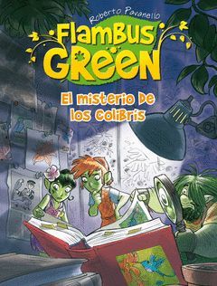 FLAMBUS GREEN. ¿QUIÉN HA ROBADO LOS COLIBRÍS?