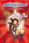 CODE LYOKO-2.CIUDAD SIN NOMBRE,LA.ALFAGUARA-INF-DURA