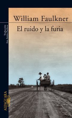 RUIDO Y LA FURIA,EL. ALFAGUARA-RUST.