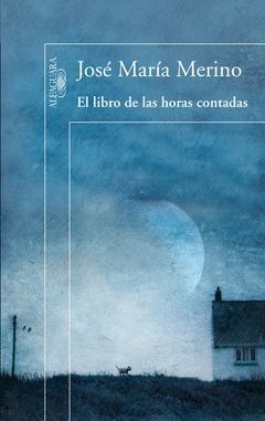LIBRO DE LAS HORAS CONTADAS,EL. ALFAGUARA-RUST