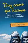 DIEZ COSAS QUE HICIMOS.ALFAGUARA-JUVENIL-RUST