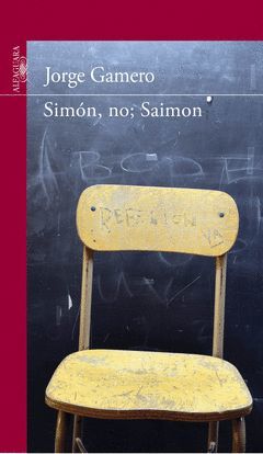 SIMON, NO; SAIMON. ALFAGUARA-JUVENIL-RUST