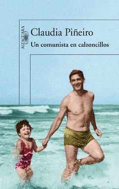 COMUNISTA EN CALZONCILLOS,UN. ALFAGUARA-RUST