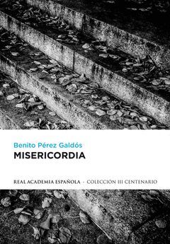 MISERICORDIA. ALFAGUARA-RAE-3 CENTENARIO