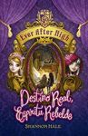 EVER AFTER HIGH. DESTINO REAL, ESPIRITU REBELDE.ALFAGUARA-INF-DURA