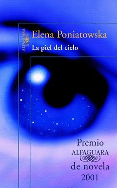 PIEL DEL CIELO,LA.PREMIO ALFAGUARA 2001