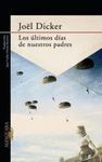 ÚLTIMOS DÍAS DE NUESTROS PADRES, LOS.ALFAGUARA-RUST