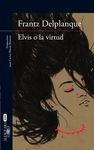 ELVIS O LA VIRTUD.ALFAGUARA-NEGRA