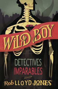WILD BOY-02.DETECTIVES IMPARABLES.ALFAGUARA-JUV-RUST