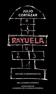 RAYUELA (EDICION CONMEMORATIVA DE LA RAE Y LA ASALE)