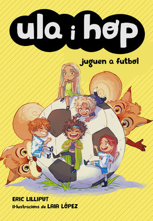 ULA I HOP JUGUEN A FUTBOL (ULA I HOP)