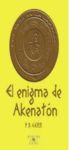 ENIGMA DE AKENATON,EL.ALFAG-JUVENIL-DURA-AMARILLA