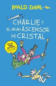 CHARLIE Y EL GRAN ASCENSOR DE CRISTAL (COLECCION ALFAGUARA CLASICOS)