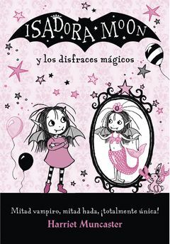 ISADORA MOON-009. ISADORA MOON Y LOS DISFRACES MAGICOS.ALFAGUARA-INF-RUST