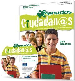 MENUDOS CIUDADANOS, EDUCACIÓN PARA LA CIUDADANÍA Y LOS DERECHOS HUMANOS, 5 Y 6 E