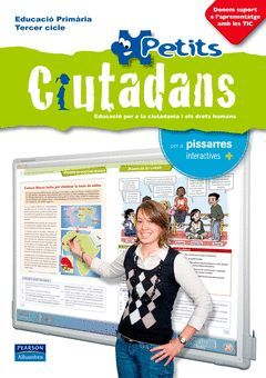 PETITS CIUTADANS PER A PISSARRES INTERACTIVES, EDUCACIÓ PER A LA CIUTADANIA I EL