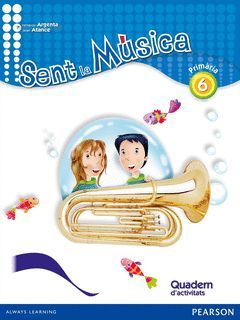 SENT LA MÚSICA, MÚSICA, 6 EDUCACIÓ PRIMÀRIA. ACTIVITATS