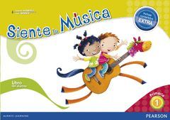 SIENTE LA MÚSICA 1 LIBRO DEL ALUMNO (CONTENIDO EXTRA)