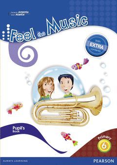 FEEL THE MUSIC 6 PUPIL'S BOOK (EXTRA CONTENT)