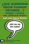 ¿QUE QUEREMOS DECIR CUANDO DECIMOS...?