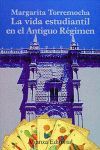 LA VIDA ESTUDIANTIL EN EL ANTIGUO RÉGIMEN