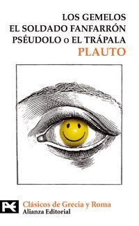 LOS GEMELOS. EL SOLDADO FANFARRON. PSEUDOLO O EL TRAPALA