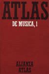 ATLAS DE MUSICA.TOMO 1.ALIANZA