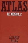 ATLAS DE MUSICA.TOMO 2.ALIANZA