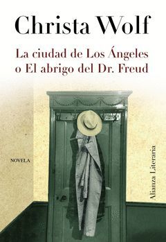 CIUDAD DE LOS ÁNGELES O EL ABRIGO DEL DR. FREUD,LA. ALIANZA-RUST