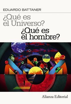 ¿QUÉ ES EL UNIVERSO? ¿QUÉ ES EL HOMBRE?. ALIANZA-RUST