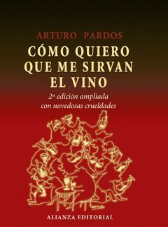 CÓMO QUIERO QUE ME SIRVAN EL VINO. ALIANZA-DURA